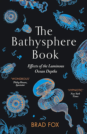 The Bathysphere Book by Brad Fox