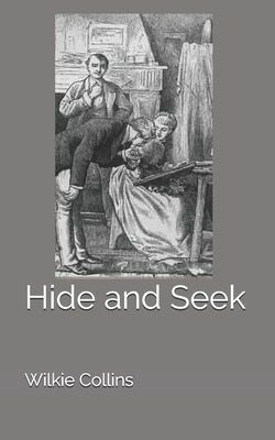 Hide and Seek by Wilkie Collins