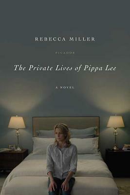 The Private Lives of Pippa Lee by Rebecca Miller