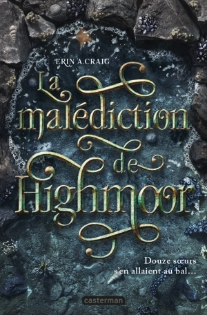 La malédiction de Highmoor by Erin A. Craig