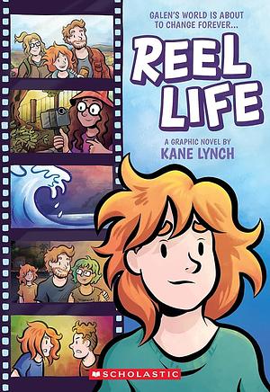 Reel Life: A Graphic Novel by Kane Lynch