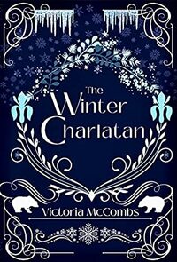 The Winter Charlatan by Victoria McCombs