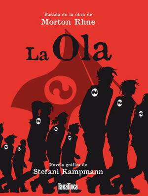 La Ola (Novela gráfica) by Morton Rhue, Carme Gala Fernández, Stefani Kampmann
