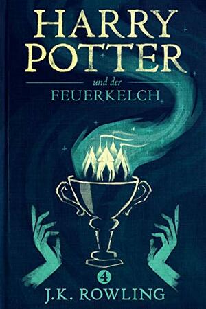 Harry Potter und der Feuerkelch by J.K. Rowling