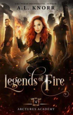 Legends of Fire by A.L. Knorr