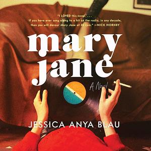 Mary Jane by Jessica Anya Blau