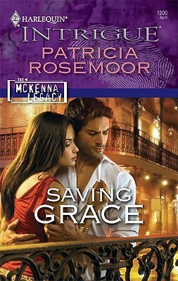 Saving Grace (The McKenna Legacy) by Patricia Rosemoor