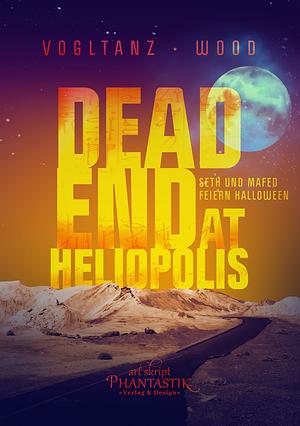 Dead end at Heliopolis: Seth und Mafed feiern Halloween by Jenny Wood, Melanie Vogltanz