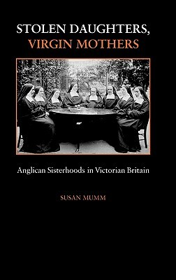 Stolen Daughters, Virgin Mothers by Susan Mumm