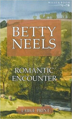 Romantic Encounter by Betty Neels