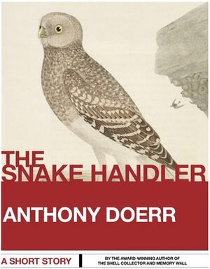 The Snake Handler by Anthony Doerr