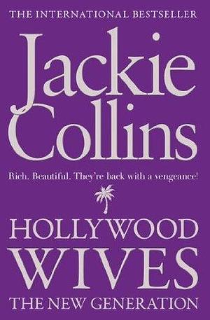 Hollywood Wives: The New Generation: introduced by Jade Beer by Jackie Collins, Jackie Collins