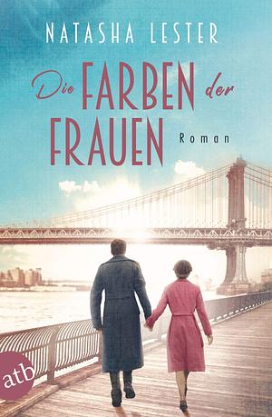 Die Farben der Frauen by Natasha Lester, Natasha Lester