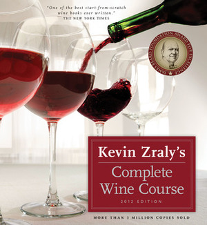 Kevin Zraly's Complete Wine Course by Kevin Zraly