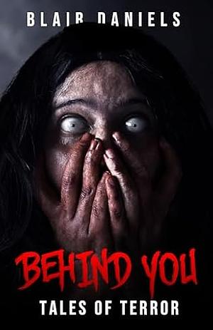 Behind You by Blaire Daniels