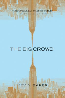 The Big Crowd by Kevin Baker