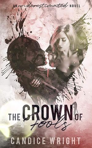 The Crown of Fools by Candice Wright
