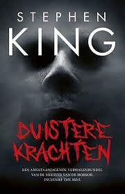 Duistere Krachten by Stephen King