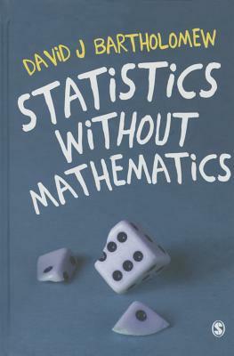 Statistics Without Mathematics by David J. Bartholomew