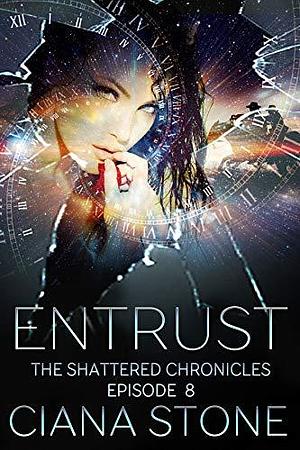 Entrust by Ciana Stone, Ciana Stone