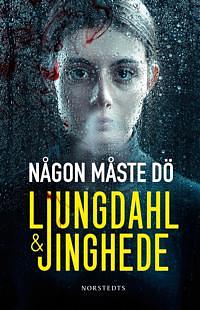 Någon måste dö by Lena Ljungdahl, Anna Jinghede