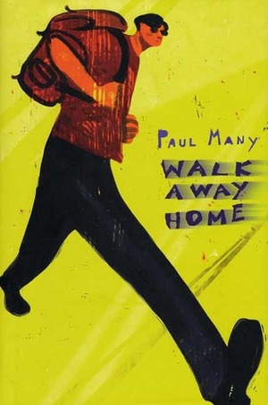 Walk Away Home by Paul Many