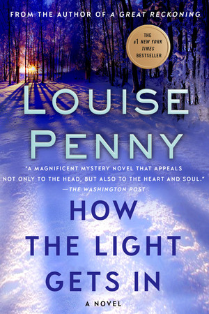 How the Light Gets In by Louise Penny