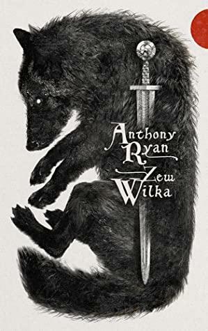 Zew Wilka by Anthony Ryan
