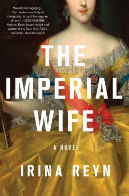 The Imperial Wife by Irina Reyn