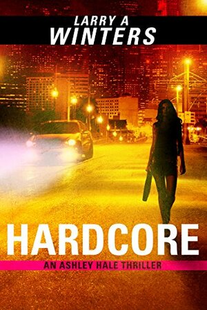 Hardcore by Larry A. Winters