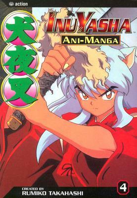 InuYasha Ani-Manga, Vol. 4 by Rumiko Takahashi