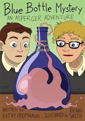 Blue Bottle Mystery by Kathy Hoopmann, Rachael Smith, Mike Medaglia