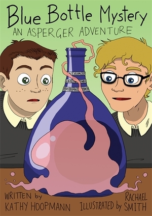 Blue Bottle Mystery by Rachael Smith, Kathy Hoopmann, Mike Medaglia