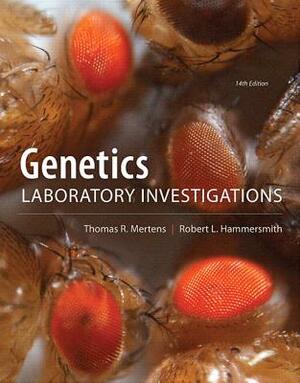 Genetics Laboratory Investigations by Robert Hammersmith, Thomas Mertens