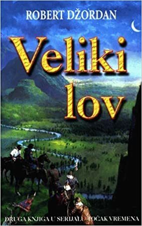 Veliki lov by Robert Jordan