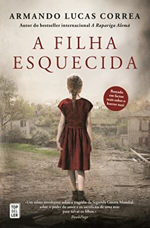 A Filha Esquecida by Armando Lucas Correa