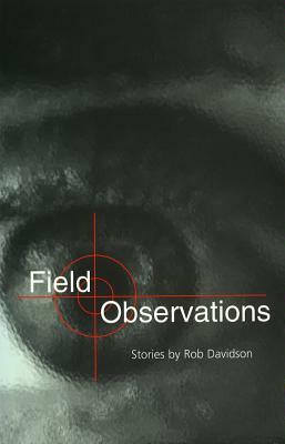 Field Observations by Rob Davidson