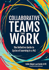 Collaborative Teams That Work: The Definitive Guide to Cycles of Learning in a PLC (English, Spanish, French, Italian, German, Japanese, Russian, ... Gujarati, Bengali and Korean Edition) by Gavin Grift, Anthony Muhammad, Colin Sloper