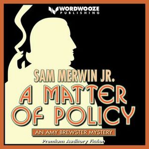 A Matter of Policy An Amy Brewster Mystery by Sam Merwin Jr., Janelle Bigham