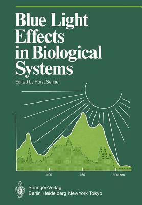 Blue Light Effects in Biological Systems by 