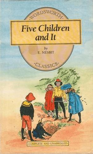 Five Children and It by E. Nesbit
