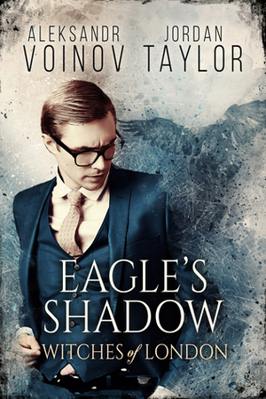 Eagle's Shadow by Jordan Taylor, Aleksandr Voinov