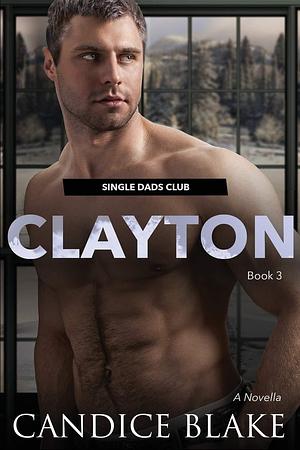 CLAYTON by Candice Blake, Candice Blake