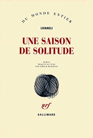 Une saison de solitude by Timour Muhidine, O.Z. Livaneli, Zülfü Livaneli