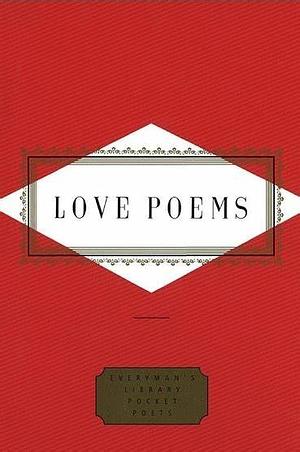 Love Poems by Kevin Young, Sheila Kohler, Peter Washington