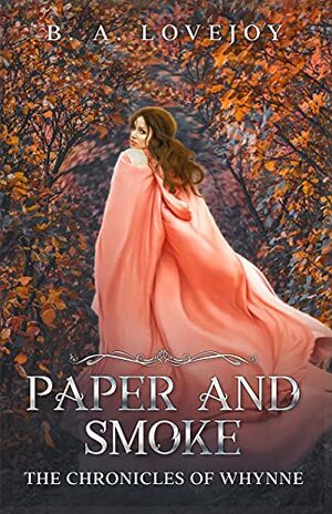 Paper and Smoke by B.A. Lovejoy