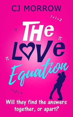 The Love Equation by C.J. Morrow