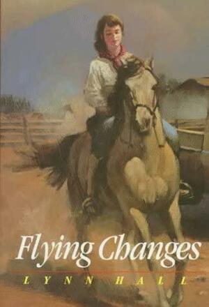 Flying Changes by Lynn Hall