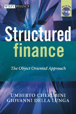 Structured Finance: The Object Oriented Approach [With CDROM] by Giovanni Della Lunga, Umberto Cherubini