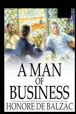 A Man of Business by Honoré de Balzac